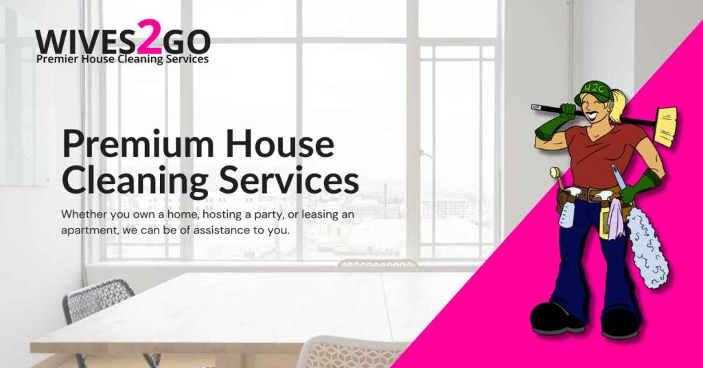 Wives2Go Premier House Cleaning Services